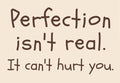 "Perfection isn't real" sticker