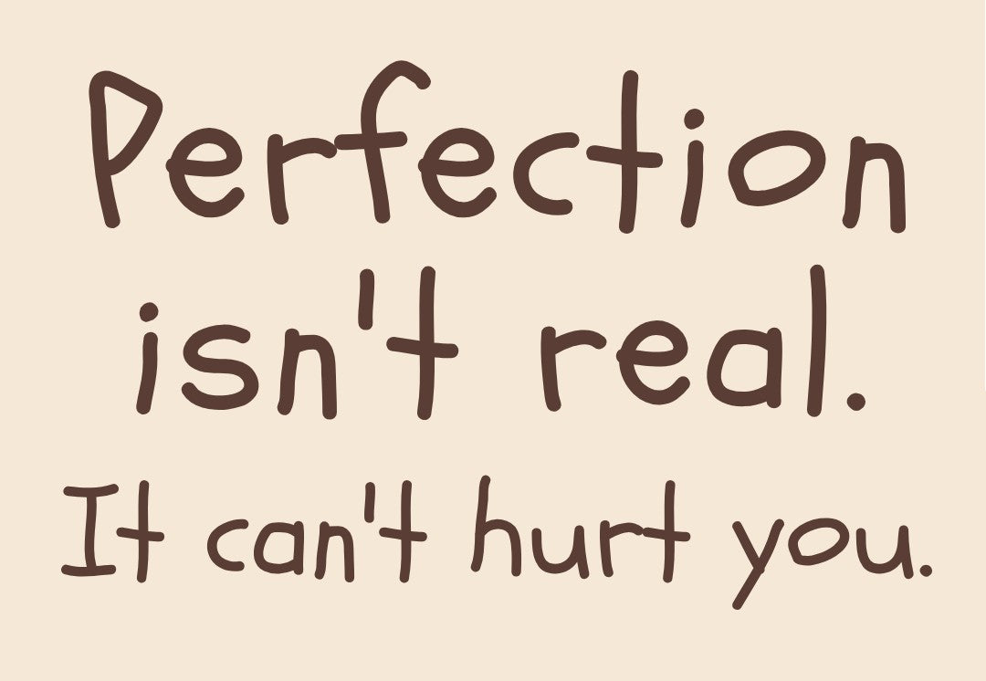"Perfection isn't real" sticker
